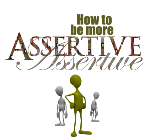 How to be More Assertive